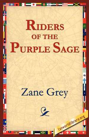 The Riders of the Purple Sage de Zane Grey