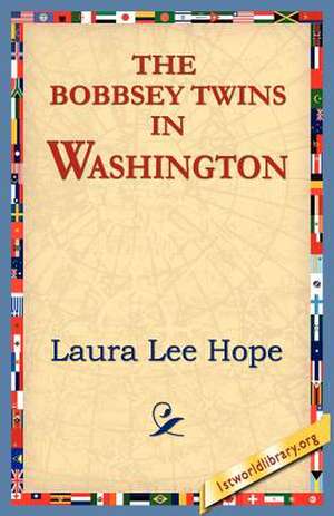 The Bobbsey Twins in Washington de Laura Lee Hope