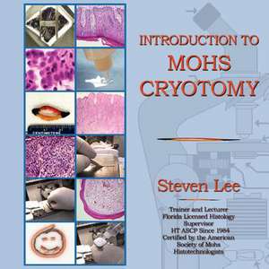 Introduction to Mohs Cryotomy de Steven Lee