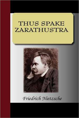 Thus Spake Zarathustra: A Study de Friedrich Nietzsche