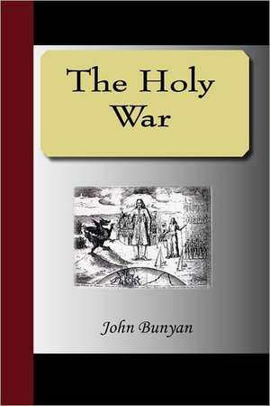 The Holy War: A Story of Chicago de John Bunyan