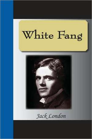 White Fang de Jack London