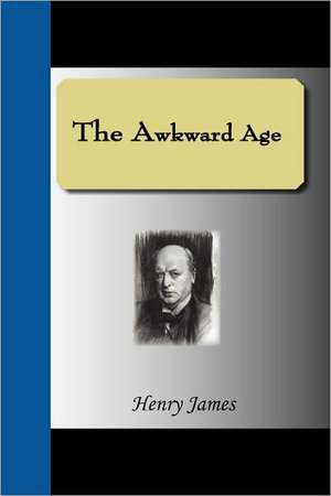 The Awkward Age de Henry James