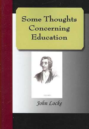 Some Thoughts Concerning Education de John Locke