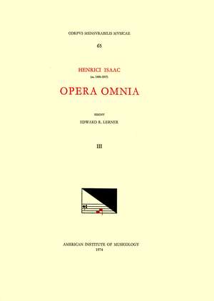 CMM 65 HEINRICH ISAAC (ca. 1450-1517), Opera Omnia, edited by Edward R. Lerner. Vol. III [Alternatim Masses for Five voices, II] de Edward R. Lerner