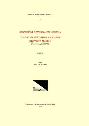 CMM 71 SEBASTIA'NI AGUILERA DE HEREDIA (d. 1627), Magnificats (Saragossa, 1618), edited by Barton Hudson in 3 volumes. Pars III de Barton Hudson