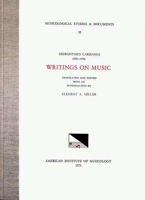 MSD 32 JEROME CARDAN, Writings on Music, introduction, translation, and edition by Clement A. Miller de Clement A. Miller