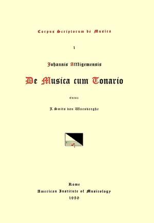 CSM 1 JOHANNES AFFLIGEMENSIS (Cotto) (John of Affligem) (b. in the last decades of the 11th c.), De Musica cum Tonario, edited by Josph. Smits van Waesberghe de Joseph Smits van Waesberghe