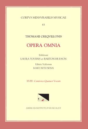 CMM 63 THOMAS CRECQUILLON (ca. 1510 ca. 1557), Opera Omnia, edited by Barton Hudson, Mary Beth Winn, Laura Youens. Vol. XVIII Chansons a 4 de Laura Youens