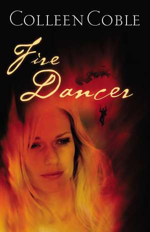 Fire Dancer de Colleen Coble