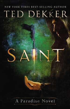 Saint: A Paradise Novel de Ted Dekker