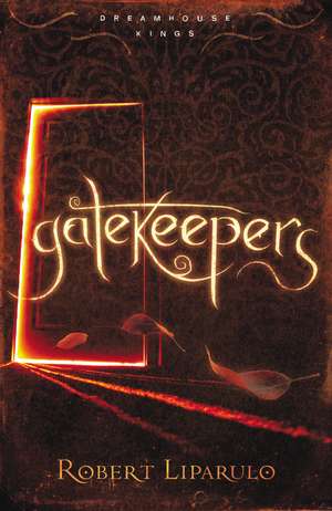 Gatekeepers de Robert Liparulo