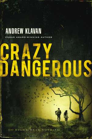 Crazy Dangerous de Andrew Klavan