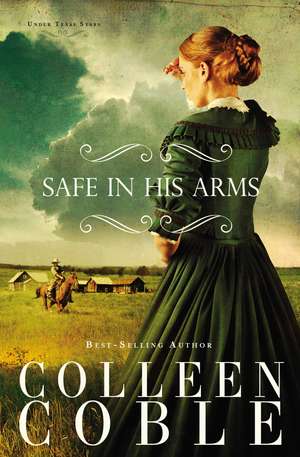 Safe in His Arms de Colleen Coble