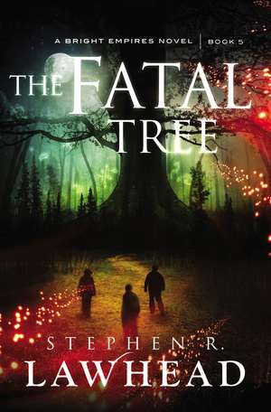 The Fatal Tree de Stephen Lawhead