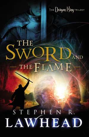 The Sword and the Flame de Stephen Lawhead