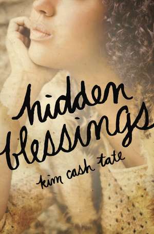 Hidden Blessings de Kim Cash Tate