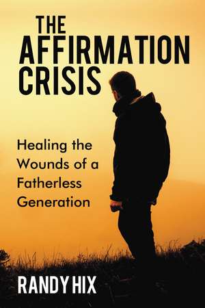 The Affirmation Crisis de Randy Hix