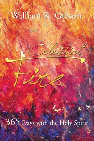Celestial Fire de William R Gibson