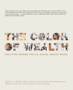 The Color Of Wealth: The Story Behind the U.S Racial Wealth Divide de Rebecca Adamson