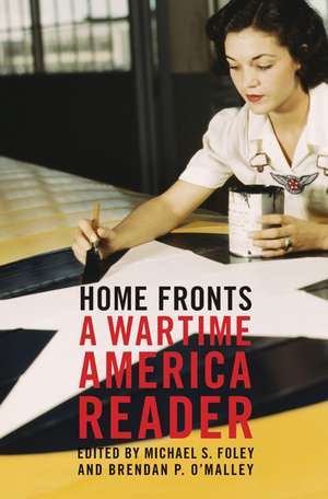 Home Fronts: A Wartime America Reader de Michael S Foley