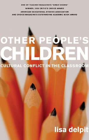 Other People's Children: Cultural Conflict in the Classroom de Lisa Delpit