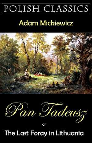 Pan Tadeusz (Pan Thaddeus. Polish Classics) de Adam Mickiewicz