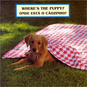 Where's the Puppy?/Onde Esta O Caozinho? de Cheryl Christian