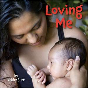 Loving Me de Debby Slier