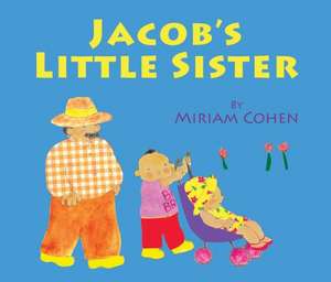 Jacob's Little Sister de Miriam Cohen