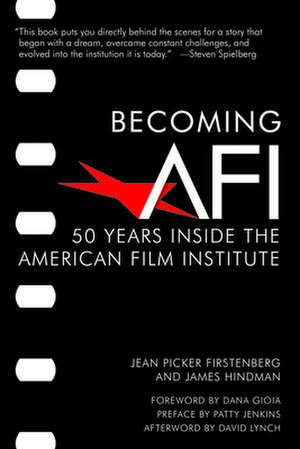 Becoming AFI de Jean Picker Firstenberg