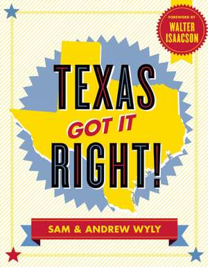 Texas Got It Right! de Sam Wyly