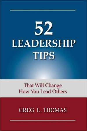 52 Leadership Tips de Greg L. Thomas