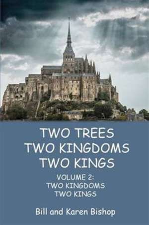 Two Trees, Two Kingdoms, Two Kings de Bill Bishop