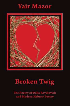 Broken Twig de Yair Mazor