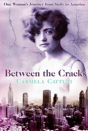 Between the Cracks de Carmela Cattuti