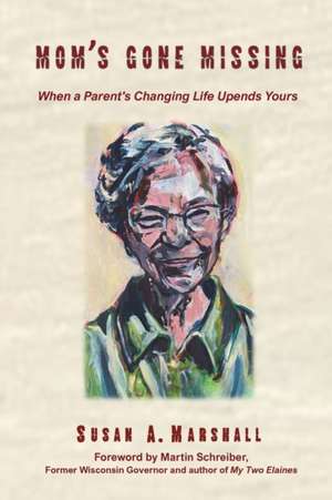 Mom's Gone Missing de Susan A. Marshall