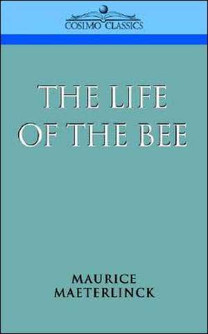 The Life of the Bee de Maurice Maeterlinck