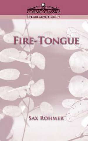 Fire-Tongue de Sax Rohmer