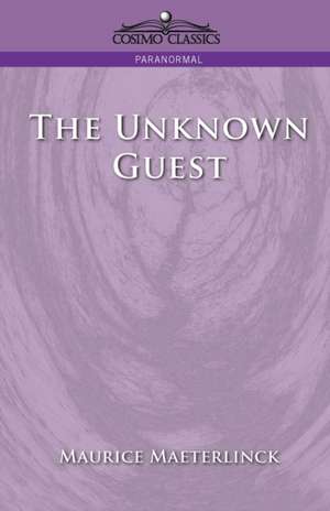 The Unknown Guest de Maurice Maeterlinck