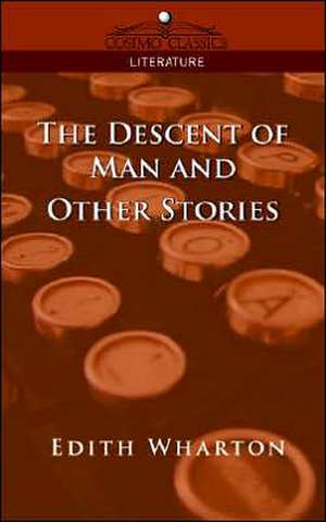 The Descent of Man and Other Stories de Edith Wharton