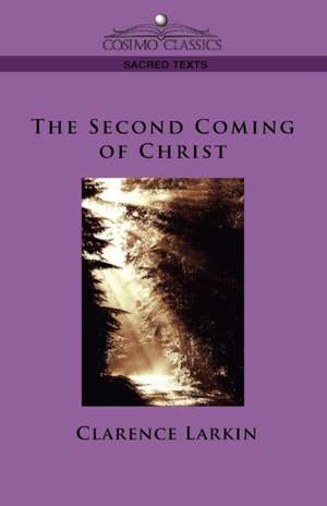 The Second Coming of Christ de Clarence Larkin