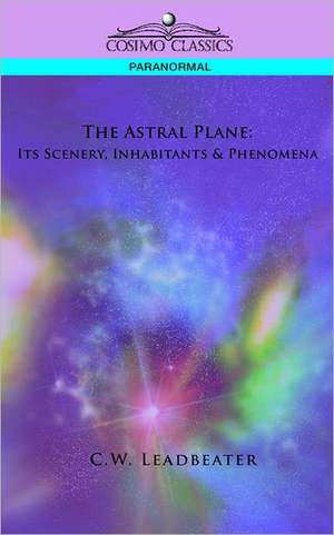 The Astral Plane de C. W. Leadbeater