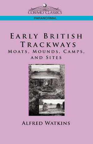 Early British Trackways de Alfred Watkins