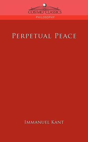 Perpetual Peace de Immanuel Kant