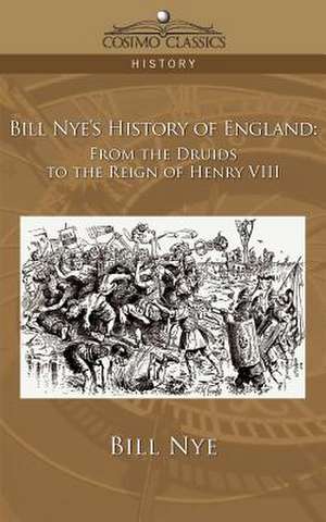 Bill Nye's History of England de Bill Nye