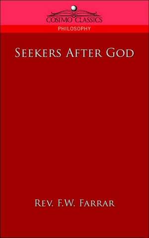 Seekers After God de Rev F. W. Farrar