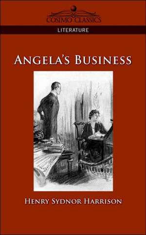 Angela's Business de Henry Sydnor Harrison