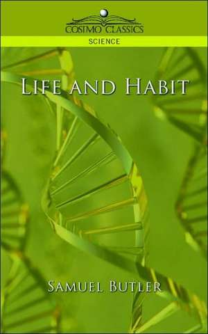 Life and Habit de Samuel Butler