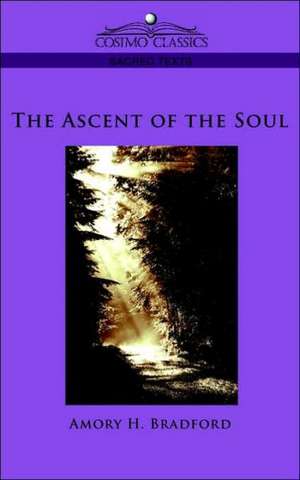 The Ascent of the Soul de Amory H. Bradford